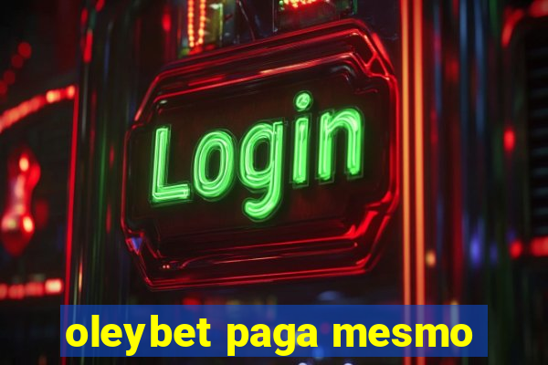 oleybet paga mesmo